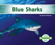 Title: Blue Sharks, Author: Grace Hansen