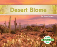 Title: Desert Biome, Author: Grace Hansen