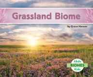 Title: Grassland Biome, Author: Grace Hansen