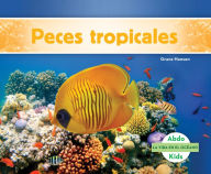 Title: Peces tropicales (Tropical Fish), Author: Grace Hansen