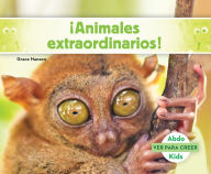 Title: ¡Animales extraordinarios! (Weird Animals to Shock You! ), Author: Grace Hansen