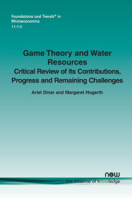 Title: Game Theory and Water Resources: Critical review of its Contributions, Progress and Remaining Challenges, Author: Ariel Dinar