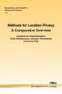 Methods for Location Privacy: A Comparative Overview