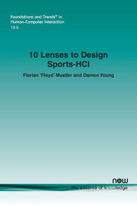 Title: 10 Lenses to Design Sports-Hci, Author: Florian Mueller
