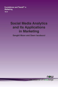 Title: Social Media Analytics and Its Applications in Marketing, Author: Sangkil Moon