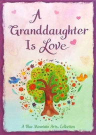 Title: A Granddaughter Is Love, Author: Blue Mountain Arts