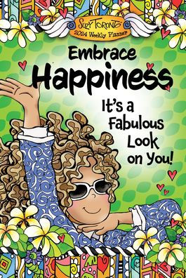 Embrace Happiness; It's a Fabulous Look on You!-2024 Planner by Suzy