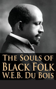 Title: The Souls of Black Folk, Author: W. E. B. Du Bois