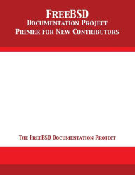 Title: FreeBSD Documentation Project Primer for New Contributors, Author: The Freebsd Documentation Project