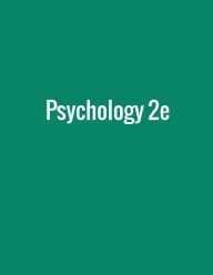 Title: Psychology 2e, Author: Rose M Spielman