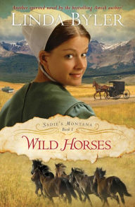 Title: Wild Horses (Sadie's Montana Series #1), Author: Linda Byler