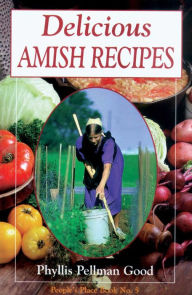 Title: Delicious Amish Recipes: People's Place Book No. 5, Author: Phyllis Good