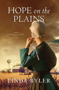 Title: Hope on the Plains: The Dakota Series, Book 2, Author: Linda Byler