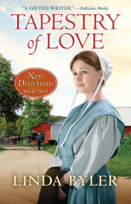 Title: Tapestry of Love: New Directions Book Two, Author: Linda Byler
