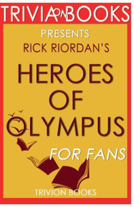 Title: Trivia-On-Books Heroes of Olympus by Rick Riordan, Author: Trivion Books