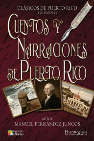 Title: Cuentos y Narraciones de Puerto Rico, Author: Manuel Fernïndez Juncos