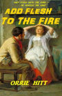 Add Flesh to the Fire