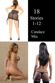 Title: 18: Stories 1-12:, Author: Candace Mia