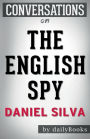 Conversation Starters The English Spy by Daniel Silva