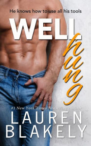 Title: Well Hung, Author: Lauren Blakely