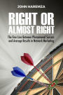 Right or Almost Right: The Fine Line Between Phenomenal Success and Average Results in Network Marketing