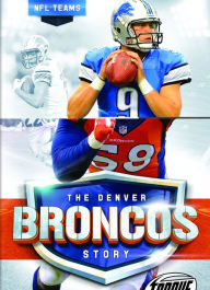 Title: The Denver Broncos Story, Author: Allan Morey