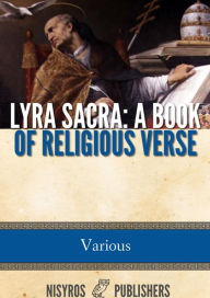Lyra Sacra: A Book of Religious Verse