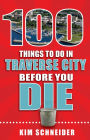 100 Things to Do in Traverse City Before You Die