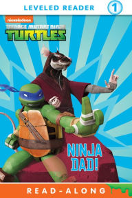 Title: Ninja Dad (Teenage Mutant Ninja Turtles), Author: Nickelodeon Publishing