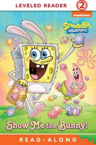 Title: Show Me the Bunny! (Spongebob Squarepants Series) (2016 Edition), Author: Steven Banks