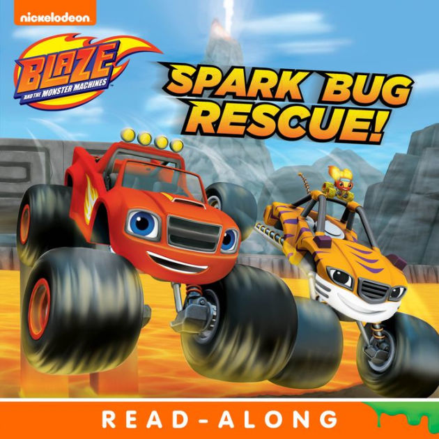 Spark Bug Rescue! (Blaze and the Monster Machines) by Mary Tillworth |  eBook (NOOK Kids Read to Me) | Barnes & Noble®