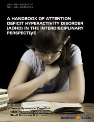 Title: A Handbook of Attention Deficit Hyperactivity Disorder ADHD in the Interdisciplinary Perspective, Author: Fábio Henrique Pinheiro Simone Aparecida Capellini