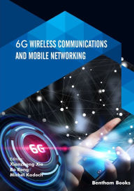 Title: 6G Wireless Communications and Mobile Networking, Author: Bo Rong