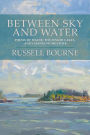 Between Sky and Water: Poems of Maine, the Finger Lakes, and Changing Weather