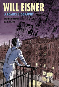 Title: Will Eisner: A Comics Biography, Author: Steve Weiner