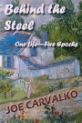 Behind the Steel: One Life-Five Epochs