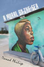 A Mural by the Sea: Poems