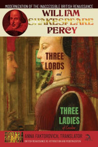 Title: Three Lords and Three Ladies of London, Author: William Percy