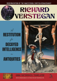 Title: A Restitution for Decayed Intelligence in Antiquities, Author: Richard Verstegan