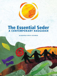 Title: Essential Seder: A Contemporary Haggadah, Author: Deborah Gross-Zuchman