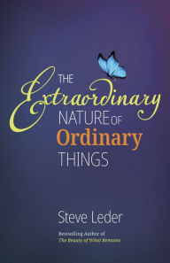 Title: Extraordinary Nature of Ordinary Things (rev ed), Author: Steve Leder