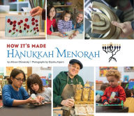 Title: How It's Made: Hanukkah Menorah, Author: Allison Ofanansky