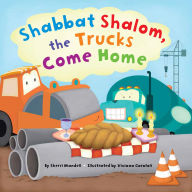 Title: Shabbat Shalom, the Trucks Come Home, Author: Sherri Mandell