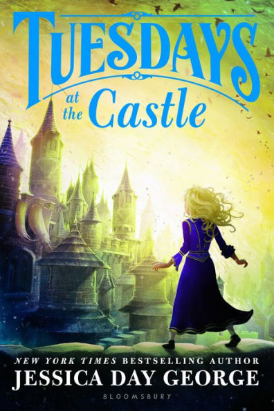 Tuesdays at the Castle (Tuesdays at the Castle Series #1)