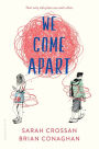 We Come Apart