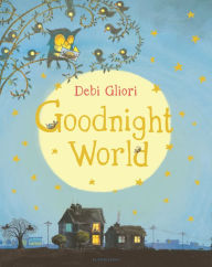 Title: Goodnight World, Author: Debi Gliori