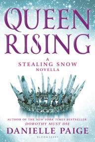Title: Queen Rising: A Stealing Snow Novella, Author: Danielle Paige