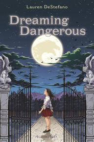 Title: Dreaming Dangerous, Author: Lauren DeStefano