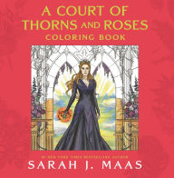 Title: A Court of Thorns and Roses Coloring Book, Author: Sarah J. Maas