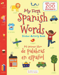 My First Spanish Words Sticker Activity Book/Mi Primer Libro de Palabras en Espanol